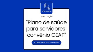 PLANO DE SAÚDE PARA SERVIDORES CONVÊNIO GEAP [upl. by Nomzed651]