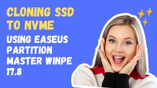 How To Clone SSD to NVMe Using EaseUS Partition Master WinPE  Version 178 2023 [upl. by Phene]