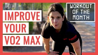 Improve Your VO2 Max With These Intervals  Workout of the Month [upl. by Charisse]