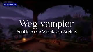 Anubis en de Wraak van Arghus OST  13 Weg vampier [upl. by Acir]