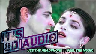 8D AUDIO Shushmita Sen Dilbar Dilbar HD Video Song  Alka Yagnik  full bass [upl. by Anet]