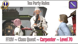 FFXIV Carpenter Class Quest Level 70  Stormblood  Tea Party Rules [upl. by Attenhoj]