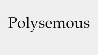 How to Pronounce Polysemous [upl. by Anastasie522]