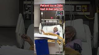 Patient icu m akr icu hospital doctor funny nursing covid ytshorts health [upl. by Ecilef]