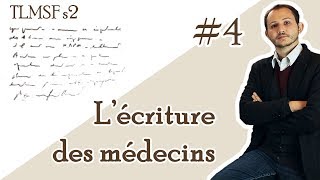 TLMSF 4  Lécriture des médecins [upl. by Aleina]