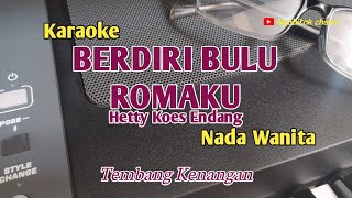 Berdiri Bulu RomakuHetty Koes EndangKaraokeNada Wanita [upl. by Aleka2]