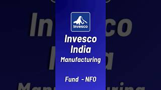 Invesco India Manufacturing Fund NFO Details [upl. by Klemens]