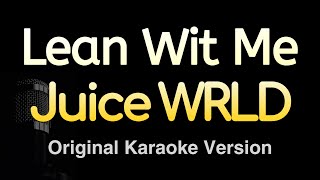 Lean Wit Me  Juice WRLD Karaoke Songs With Lyrics  Original Key [upl. by Hosbein738]