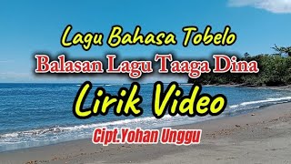 Balasan Lagu Taaga Dina Edisi 2024 Lagu Bahasa Tobelo Maluku Utara CiptYohan Unggu [upl. by Rooker]