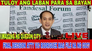 OMG ATTY VIC RODRIGUEZ MAY FINAL DECISION NA MAG FILE NA COC [upl. by Vivl481]