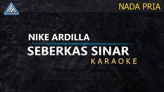 Seberkas Sinar  Nike Ardilla  Karaoke Nada Pria [upl. by Obrien]