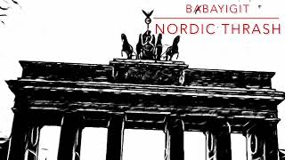 Babayigit  Nordic Thrash Official Music Video [upl. by Renado]