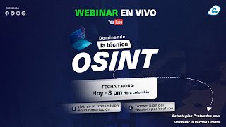 Webinar GRATIS De novato a experto domina la técnica OSINT [upl. by Annayoj]