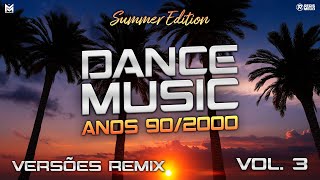 Dance 902000  Versões Remix Vol 3 ☀️ Summer Edition 🎧 DJ MorpheuZ amp RegisMello [upl. by Yeslrahc788]