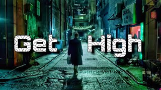 Patrick Melrose  Get High [upl. by Idnic]