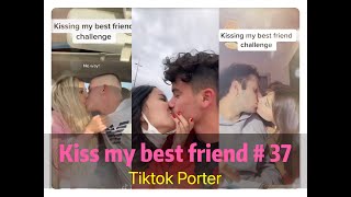 I tried to kiss my best friend today ！！！😘😘😘 Tiktok 2020 Part 37  Tiktok Porter [upl. by Ehcsrop]