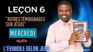 Leçon 6  Le témoignage du Père  MERCREDI [upl. by Galliett]