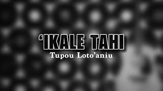 Tupou Lotoaniu  Ikale Tahi [upl. by Htebazila]