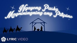 Ngayong Pasko Magniningning Ang Pilipino  Gary Valenciano Toni Gonzaga Lyrics [upl. by Aprilette]