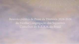 POSSE EXCELSA CONGREGAÇÃO DOS SUPREMOS CONSELHOS DO RITO ESCOCÊS ANTIGO E ACEITO DO BRASIL 2024 [upl. by Mall]