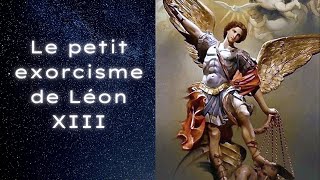 ✝Petit exorcisme de Léon XIII✝ chretien exorcisme jesus jesuschrist [upl. by Herrle493]