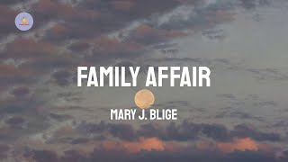 Mary J Blige  Family Affair Lyric Video [upl. by Virgel94]