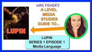 A Level Media  Lupin  Media Language [upl. by Aiekal]