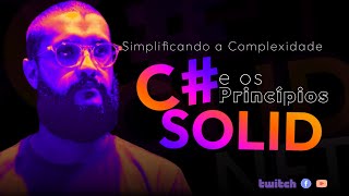 Simplificando a Complexidade em C e os Princípios SOLID [upl. by Reginnej]