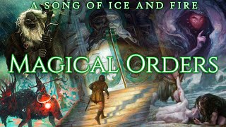 Magical Orders of Ice and Fire  A Game of Thrones [upl. by Aerdnac]