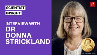 An Interview With Donna Strickland  Physics Nobel Prize Winner [upl. by Memberg855]