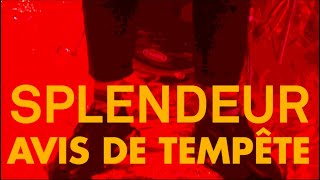 Splendeur  Avis de tempête Official Video [upl. by Kosak210]