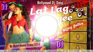 Lat Lag Gayee Dj Bollywood Song [upl. by Asirac]