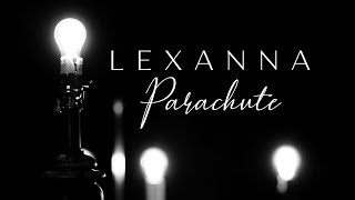 LEXANNA  Parachute Acoustic Official Music Video [upl. by Braden]