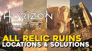 Horizon Forbidden West All Relic Ruins Locations amp Solutions [upl. by Hube]