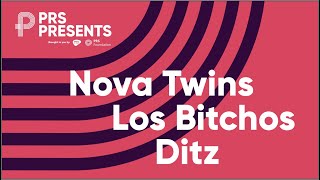 PRS Presents DITZ Los Bitchos and Nova Twins Live at Amazing Grace London [upl. by Sherj]