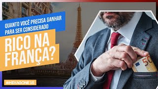 Descubra Quanto Dinheiro Significa Ser Rico na França  Notícias atuais da França  HEXAGONE 15 📢 [upl. by Nahgem]