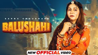 Balushahi Official Video  Sapna Choudhary  Raj Mawar  Manisha Sharma Latest Haryanvi Song 2024 [upl. by Aihk]