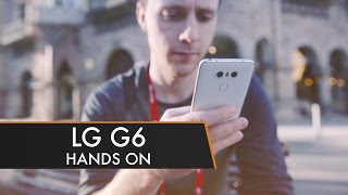 LG G6 Hands On  First look at MWC 2017 [upl. by Sidra]