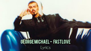 George Michael  Fastlove  Lyrics [upl. by Lesirg]