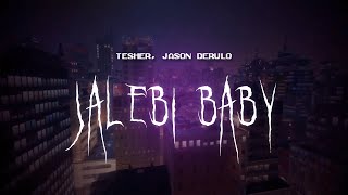 tesher jason derulo  jalebi baby  sped up  lyrics [upl. by Reham]