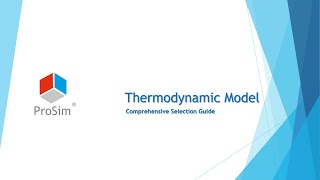 Thermodynamic Models  A Comprehensive Selection Guide [upl. by Niels]