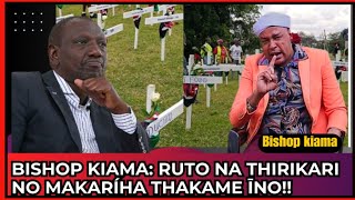 BISHOP KIAMA RUTO na THIRIKARI YAKE NO MAKÚRÍHA THAKAME ya GEN Zs 😭😭😭😭 [upl. by Bensky]