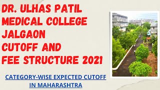 Dr Ulhas Patil Medical College Jalgaon Expected NEET 2021 Cutoff [upl. by Ailev]