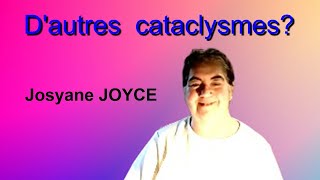 Voyante Josyane JOYCE Autres cataclysmes [upl. by Harrus82]