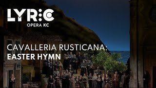 Lyric Opera of Kansas City Presents Cavalleria rusticana  Easter Hymn [upl. by Berkley]