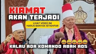 KIAMAT AKAN TERJADI KALAU ADA KOMAMDO ABAH AOS [upl. by Atikan]