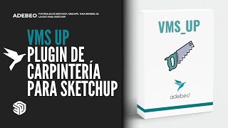 62 Tutorial Sketchup PLUGIN DE CARPINTERIA PARA SKETCHUP TE MOSTRAMOS VMSUP POR ADEBEO [upl. by Evander294]