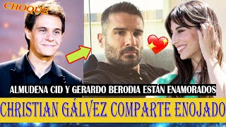 💥 Almudena Cid y Gerardo Berodia están enamorados Christian Gálvez enojado comparte ❗️😱 [upl. by Aittam]