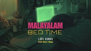 Malayalam Lofi Songs  Midnight Sleeping Playlist  Malayalam Lofi Compilation malayalamlofi [upl. by Townsend301]