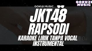 JKT48  RAPSODI  Karaoke Lirik Tanpa Vocal  Instrumental [upl. by Lebiram]